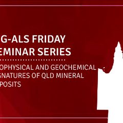 AIG-ALS Friday Seminar Series: Geophysical and Geochemical Signatures of QLD Mineral Deposits